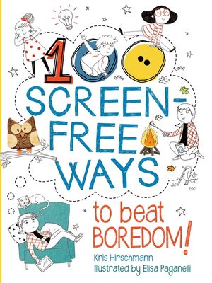 cover image of 100 Screen-Free Ways to Beat Boredom